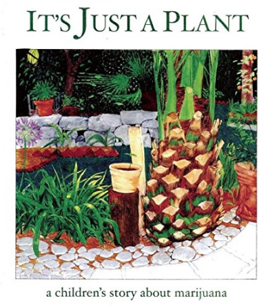 "It's Just a Plant: A Children's Story About Marijuana" by Ricardo Cortés – Cannabis Education for Children